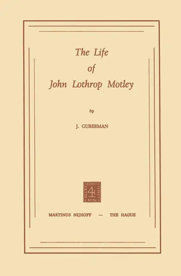 Cover of The Life of John Lothrop Motley