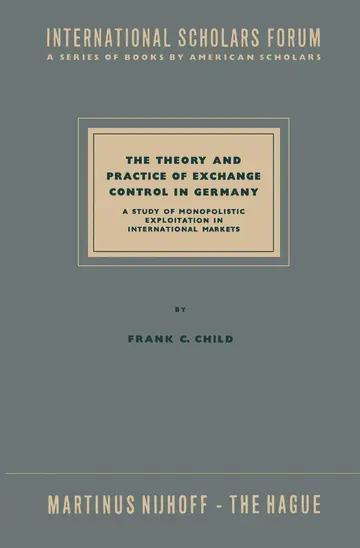 Cover of The Theory and Practice of Exchange Control in Germany