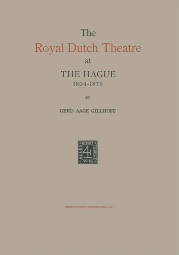 Cover of The Royal Dutch Theatre at the Hague 1804–1876
