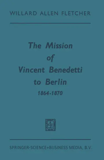 Cover of The Mission of Vincent Benedetti to Berlin 1864–1870
