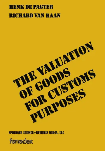 Cover of The valuation of goods for customs purposes