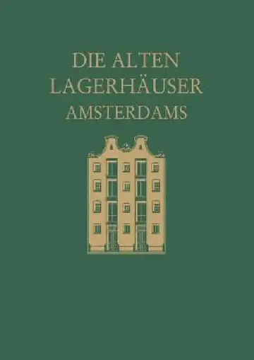 Cover of Die Alten Lagerhäuser Amsterdams