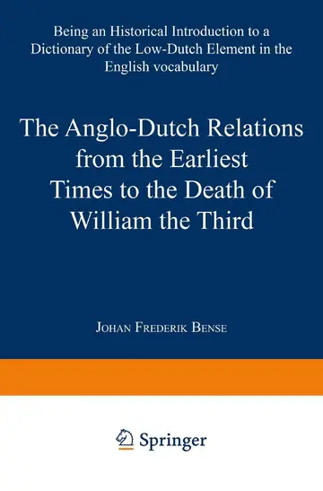 Cover of The Anglo-Dutch Relations from the Earliest Times to the Death of William the Third