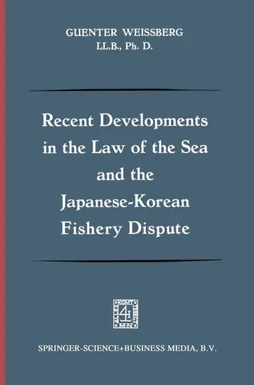 Cover of Recent Developments in the Law of the Sea and the Japanese-Korean Fishery Dispute