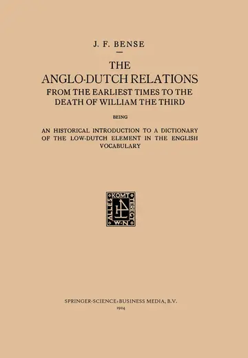 Cover of The Anglo-Dutch Relations from the Earliest Times to the Death of William the Third