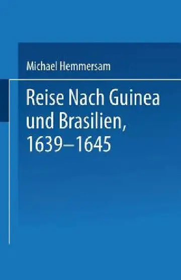 Cover of Reise Nach Guinea Und Brasilien 1639-1645