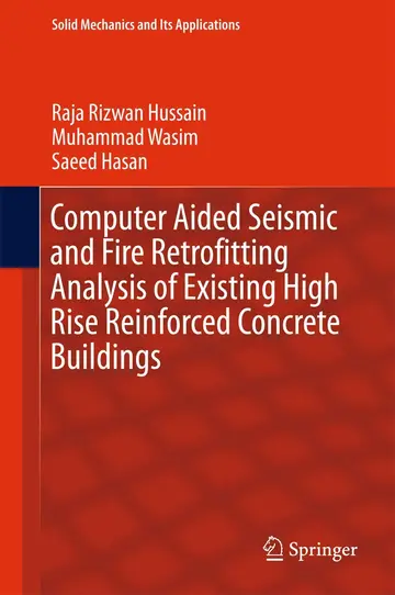 Cover of Computer Aided Seismic and Fire Retrofitting Analysis of Existing High Rise Reinforced Concrete Buildings