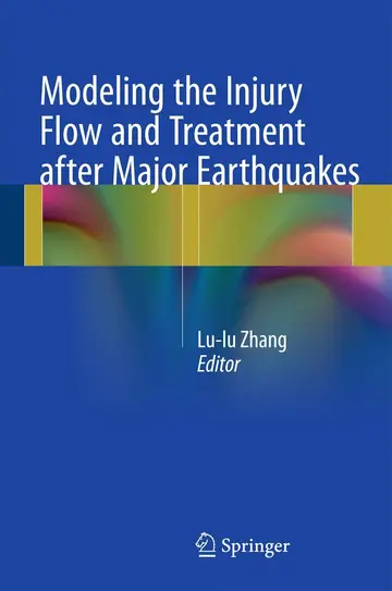 Cover of Modeling the Injury Flow and Treatment after Major Earthquakes