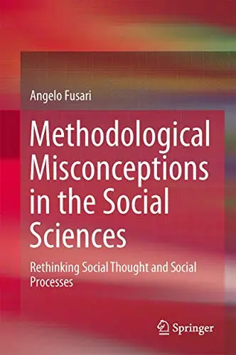 Cover of Methodological Misconceptions in the Social Sciences