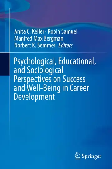 Cover of Psychological, Educational, and Sociological Perspectives on Success and Well-Being in Career Development