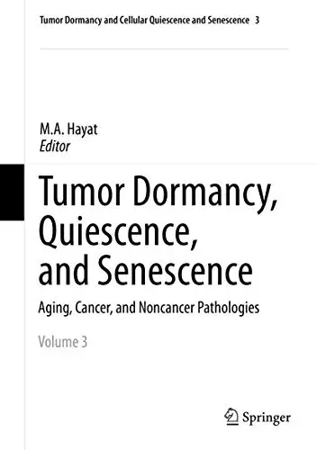 Cover of Tumor Dormancy, Quiescence, and Senescence, Vol. 3