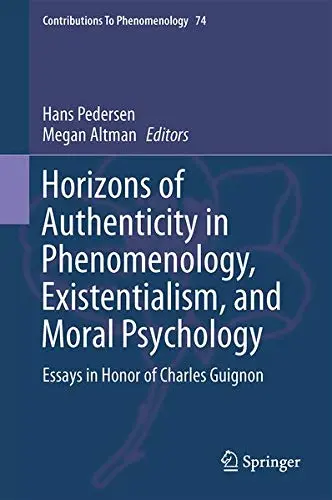 Cover of Horizons of Authenticity in Phenomenology Existentialism and Moral Psychology