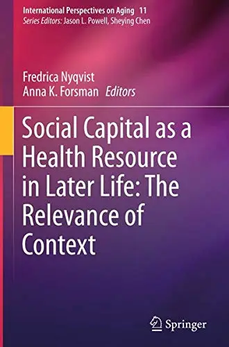 Cover of Social Capital as a Health Resource in Later Life
