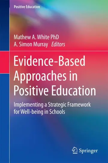 Cover of Evidence-Based Approaches in Positive Education