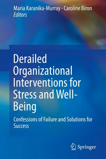 Cover of Derailed Organizational Interventions for Stress and Well-Being