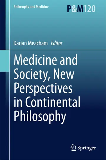 Cover of Medicine and Society, New Perspectives in Continental Philosophy