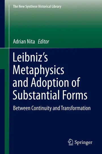 Cover of Leibniz’s Metaphysics and Adoption of Substantial Forms