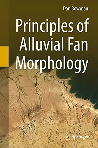 Cover of Principles of Alluvial Fan Morphology