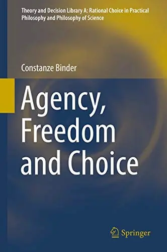 Cover of Agency, Freedom and Choice