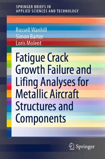 Cover of Fatigue Crack Growth Failure and Lifing Analyses for Metallic Aircraft Structures and Components