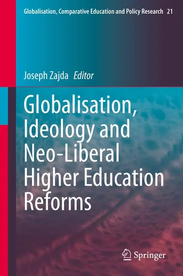 Cover of Globalisation, Ideology and Neo-Liberal Higher Education Reforms