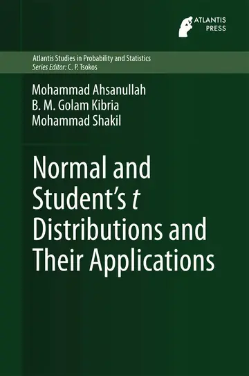Cover of Normal and Student's t Distributions and Their Applications