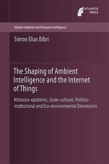Cover of The Shaping of Ambient Intelligence and the Internet of Things
