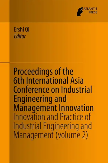 Cover of Proceedings of the 6th International Asia Conference on Industrial Engineering and Management Innovation