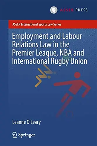 Cover of Employment and Labour Relations Law in the Premier League, NBA and International Rugby Union
