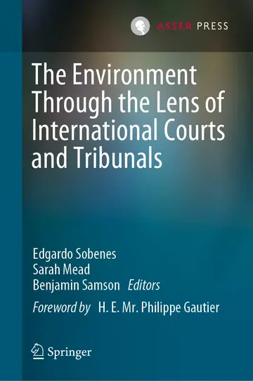 Cover of The Environment Through the Lens of International Courts and Tribunals
