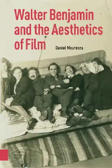 Cover of Walter Benjamin and the Aesthetics of Film