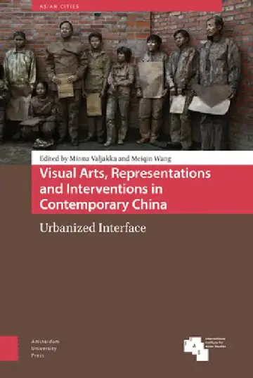 Cover of Visual Arts, Representations And Interventions In Contemporary China