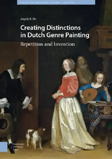 Cover of Creating Distinctions in Dutch Genre Painting