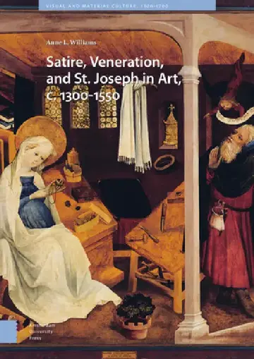 Cover of Satire, Veneration, and St. Joseph in Art, C. 1300-1550