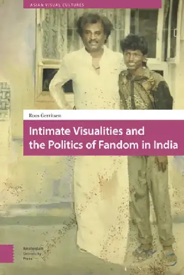 Cover of Intimate Visualities and the Politics of Fandom in India