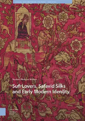 Cover of Sufi Lovers, Safavid Silks and Early Modern Identity