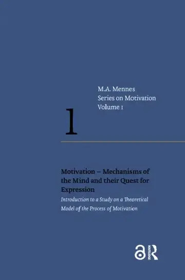 Cover of Motivation - Mechanisms of the Mind and Their Quest for Expression