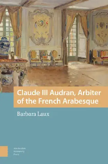 Cover of Claude III Audran, Arbiter of the French Arabesque