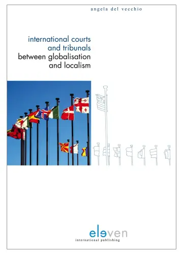 Cover of International Courts and Tribunals Between Globalisation and Localism