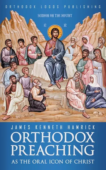 Cover of Orthodox Preaching as the Oral Icon of Christ