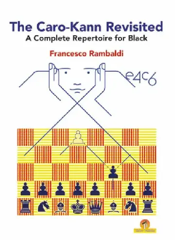 Cover of The Caro-Kann Revisited - A Complete Repertoire for Black