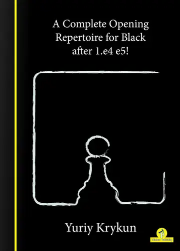 Cover of A Complete Opening Repertoire for Black After 1.e4 E5!