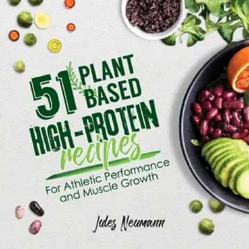 Cover of 51 Plant-Based High-Protein Recipes
