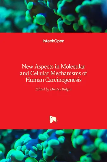 Cover of New Aspects in Molecular and Cellular Mechanisms of Human Carcinogenesis