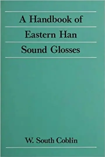 Cover of A Handbook of Eastern Han Sound Glosses