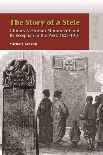 Cover of The Story of a Stele - China's Nestorian