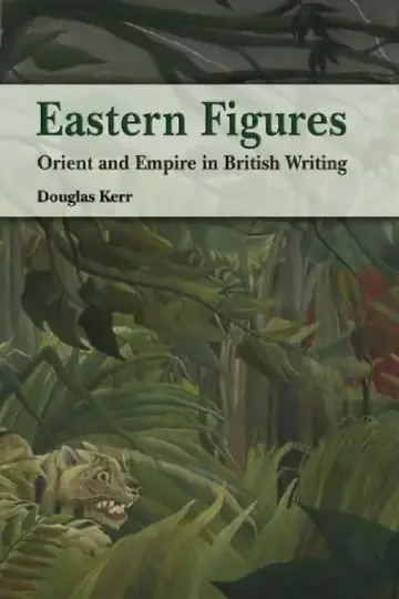 Cover of Eastern Figures - Orient and Empire in B