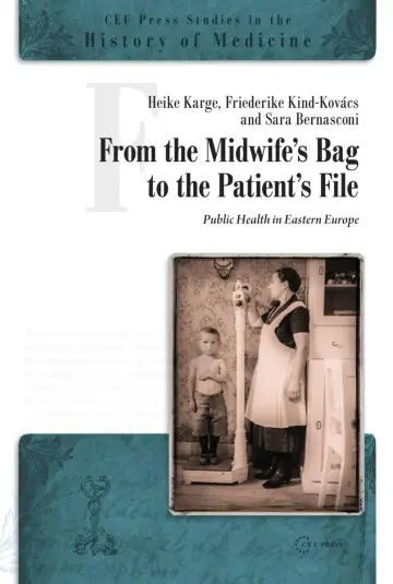 Cover of From the Midwife's Bag to the Patient's File