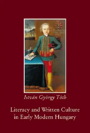 Cover of Literacy and Written Culture in Early Modern Central Europe