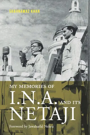 Cover of My Memories of I.N.A. and Its Netaji